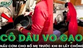 Cô dâu vo gạo nấu cơm cho bố mẹ trước khi đi lấy chồng khiến cư dân mạng thắc mắc