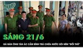 Sáng 21/6: Gã đàn ông ra tay tàn độc, cầm bình trà chứa nước sôi ném vào vùng hiểm của 'đối thủ'