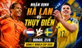 Nhận định, dự đoán tỷ số Hà Lan vs Thụy Điển: Đôi công tạo mưa bàn thắng?