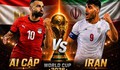 Nhận định, dự đoán tỷ số Ai Cập vs Iran: Đại diện Tây Á vượt khó