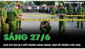 Sáng 27/6: Cô gái bị 2 đối tượng hành hung, sàm sỡ trước cửa nhà 