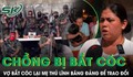 Chồng bị bắt cóc, vợ bắt mẹ thủ lĩnh băng đảng để trao đổi
