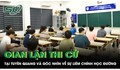 Vụ án gian lận thi cử tại Tuyên Quang: Hồi chuông cảnh tỉnh về sự liêm chính học đường