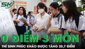 Bị chấm 0 điểm 3 môn, thí sinh phúc khảo được tăng 20,7 điểm: Từ trượt thành đỗ 
