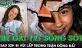 Bé gái 12 tuổi sống sót sau 32 giờ bị chôn vùi dưới đống đổ nát, ăn tương cà để giành giật sự sống
