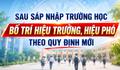 Sau sáp nhập trường học, bố trí hiệu trưởng, hiệu phó theo quy định mới