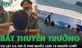 Vụ lật ca nô khiến 15 người chết do thời tiết xấu, thuyền trưởng chủ quan