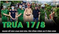 Trưa 17/8: Xử lý đối tượng hành hung cán bộ công an đang làm nhiệm vụ ở Vĩnh Long