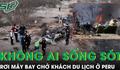 Rơi máy bay chở khách du lịch ở Peru, không ai sống sót