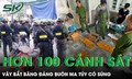 Hơn 100 cảnh sát đột kích, phá đường dây ma túy khủng của ông trùm chuyên sử dụng 'hàng nóng'