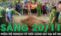 Sáng 20/11: Rúng động nghịch tử mất hết lương tâm tưới xăng sát hại bố mẹ ruột ở Hà Giang