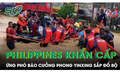 Philippines khẩn cấp sơ tán, quân đội trực chiến ứng phó bão Yinxing