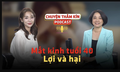 [PODCAST CHUYỆN THẦM K&#205;N] Mất kinh tuổi 40: Lợi v&#224; hại
