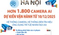 Hà Nội: Dự kiến vận hành hơn 1.800 camera AI từ 10/12/2025
