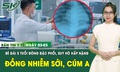 Bản Tin Y Tế 3/3: B&#233; g&#225;i 5 tuổi đ&#244;ng đặc phổi, suy h&#244; hấp nặng do đồng nhiễm c&#250;m A v&#224; sởi 