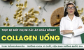  Collagen uống c&#243; thực sự gi&#250;p chị em &quot;cải l&#227;o ho&#224;n đồng&#39;? 