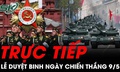 Trực tiếp: Lễ duyệt binh kỷ niệm 80 năm Ngày chiến thắng phát xít tại Quảng trường Đỏ