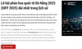 Cảnh báo lừa đảo bán vé xem Lễ hội Pháo hoa quốc tế Đà Nẵng
