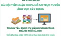 Từ 9/6/2025, Hà Nội tiếp nhận 100% hồ sơ trực tuyến lĩnh vực xây dựng