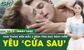 Bản Tin Y Tế 14/7: Mắc 3 bệnh t&#236;nh dục c&#249;ng l&#250;c sau quan hệ bằng hậu m&#244;n 
