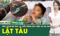 Bản Tin Y Tế 21/7: Cập nhật mới về sức khoẻ của b&#233; trai 10 tuổi sống s&#243;t sau vụ lật t&#224;u ở Quảng Ninh