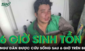 Xúc động khoảnh khắc ngư dân được cứu sống sau 6 giờ lênh đênh trên biển