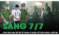 Sáng 7/7: Con trai đạp bố đẻ tử vong vì nhậu say xỉn về đánh, chửi mẹ