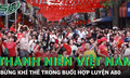 Thanh niên Việt Nam bừng khí thế trong buổi tổng hợp luyện lần 1