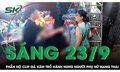 Sáng 23/9: Phẫn nộ clip thanh niên xăm trổ hành hung phụ nữ mang thai