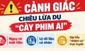 Cảnh báo bẫy lừa đảo khi 'cày phim' AI trên mạng xã hội