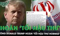 Ông Donald Trump hoãn ‘tối hậu thư Hormuz’, Iran cho rằng ‘Mỹ nhượng bộ sau cảnh báo của Tehran’