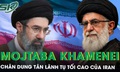 Chân dung tân lãnh tụ Tối cao của Iran, ông Mojtaba Khamenei