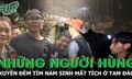 Những người hùng xuyên đêm, băng rừng tìm nam sinh mất tích ở Tam Đảo