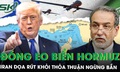 Iran đóng eo biển Hormuz, dọa hủy lệnh ngừng bắn, Mỹ lập tức lên tiếng cảnh báo ‘nóng’
