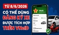 Có thể dùng đăng ký xe được tích hợp trên VNeID