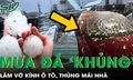 Mưa đá trút xuống miền Bắc, vỡ kính ô tô, thủng mái nhà, cảnh báo dông lốc còn tiếp diễn