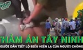 Người dân tiết lộ những biểu hiện lạ của nghi phạm khi gây thảm án ở Tây Ninh