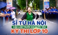 Sĩ tử Hà Nội cần làm trước kỳ thi vào lớp 10