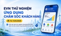 EVN thử nghiệm ứng dụng chăm sóc khách hàng
