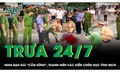 Trưa 24/7: Nghi bạn gái 'cắm sừng', thanh niên vác kiếm truy sát tình địch trọng thương ở Vĩnh Long