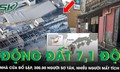 Động đất 7,1 độ rung chuyển Nhật Bản: Nhà cửa đổ sập, 300.000 người sơ tán, cảnh báo dư chấn nguy hiểm