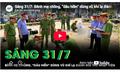 Sáng 31/7: Bênh mẹ chồng, con dâu đánh đối thủ nhập viện sau màn tranh cãi đất đai