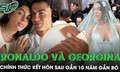 Ronaldo và Georgina kết hôn sau gần 10 năm gắn bó, 5 người con chứng kiến khoảnh khắc đặc biệt