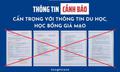 Trường đại học cảnh báo thông tin giả mạo, lừa đảo mùa tuyển sinh