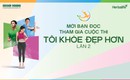 Hướng dẫn chi tiết đăng k&#253; tham gia cuộc thi T&#212;I KHỎE ĐẸP HƠN lần 2