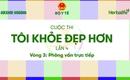 Vòng 3 Cuộc thi TÔI KHỎE ĐẸP HƠN: TOP30 bước vào thử thách bản lĩnh trước Hội đồng Giám khảo