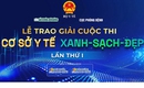 Cuộc thi &#39;Cơ sở y tế Xanh - Sạch - Đẹp&#39;:&#160;Hướng tới một hệ thống y tế bền vững v&#224; th&#226;n thiện hơn