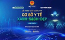 Tối nay diễn ra Lễ trao giải Cuộc thi &#39;Cơ sở Y tế Xanh - Sạch - Đẹp&#39; lần thứ I