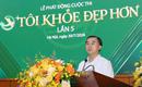 Thứ trưởng Trần Văn Thuấn: Sức khỏe là vẻ đẹp bền vững nhất của mỗi con người