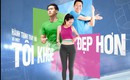 Cuộc thi TÔI KHỎE ĐẸP HƠN: Đếm ngược chặng cuối Vòng 1, ai sẽ lọt TOP100?